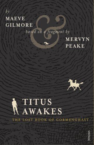 Maeve Gilmore - Titus Awakes: The Lost Book of Gormenghast - Preis vom 04.10.2026 03:51:26 h