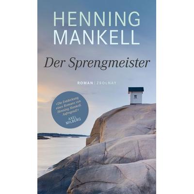 Der Sprengmeister, Gebundene Ausgabe von Henning Mankell, Zsolnay, Paul