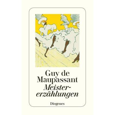 Meistererzählungen, Taschenbuch von Guy de Maupassant, Diogenes Verlag AG