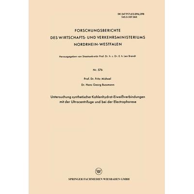 Untersuchung synthetischer Kohlenhydrat-Eiweißverbindungen mit der Ultracentrifuge und bei der Electrophorese, Taschenbuch von Fritz Micheel, VS