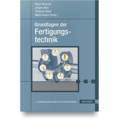 Grundlagen der Fertigungstechnik, Gebundene Ausgabe von , Carl Hanser, 978-3-446-45033-2