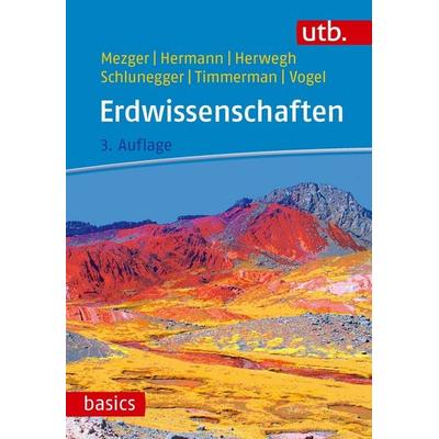 Erdwissenschaften, Taschenbuch von Klaus Mezger,Jörg Hermann,Marco Herwegh,Fritz Schlunegger,Suzette Timmerman, Utb GmbH, 978-3-8252-6508-3