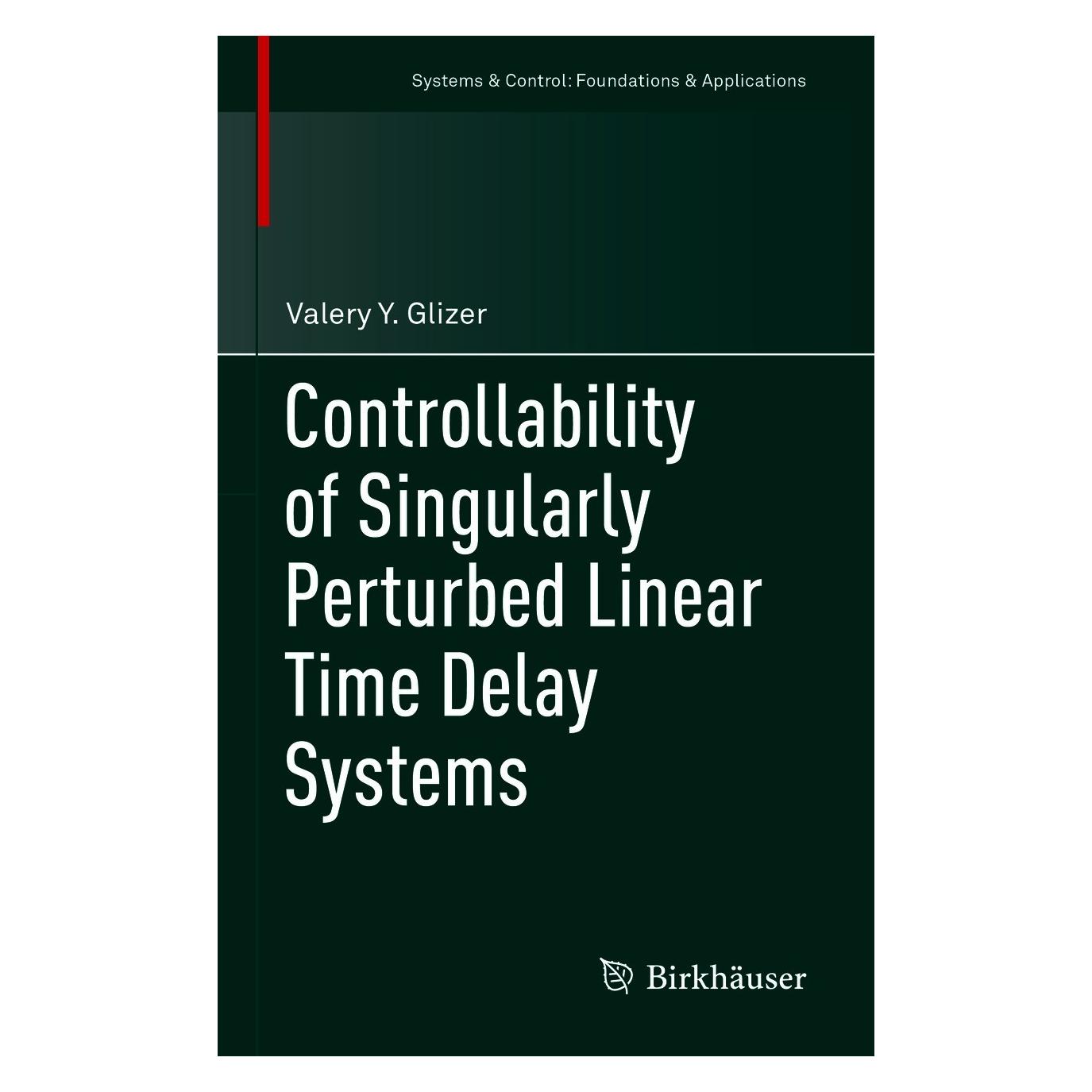 Springer Controllability of Singularly Perturbed Linear Time Delay Systems (Englisch, Hardcover, Valery Y. Glizer) (9783030659509)