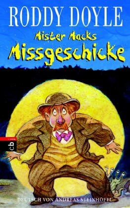 Andreas Steinhöfel - Mister Macks Missgeschicke - Preis vom 09.10.2026 07:28:09 h