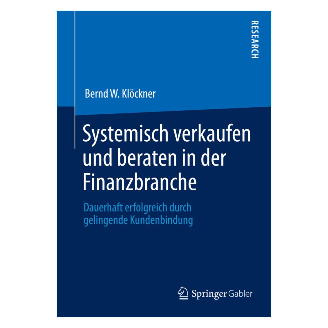 Springer Systemisch verkaufen und beraten in der Finanzbranche (Deutsch, Softcover, Bernd W. Klöckner) (55566719)