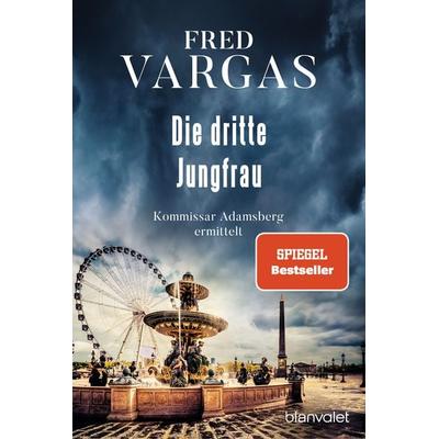 Die dritte Jungfrau, Taschenbuch von Fred Vargas, Blanvalet