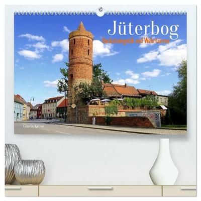 Jüterbog – Backsteingotik und Wehrtürme (hochwertiger Premium Wandkalender 2027 DIN A2 quer), Kunstdruck in Hochglanz