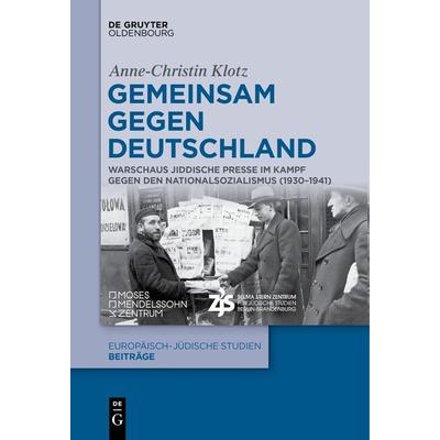 Gemeinsam gegen Deutschland, Taschenbuch von Anne-Christin Klotz, De Gruyter Mouton, 978-3-11-152960-8