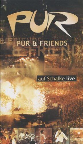 Pur - Pur - Pur & Friends auf Schalke live [VHS] - Preis vom 08.10.2026 07:26:42 h