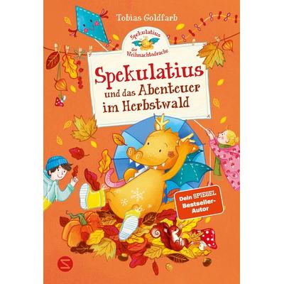 Spekulatius, der Weihnachtsdrache. Spekulatius und das Abenteuer im Herbstwald, Gebundene Ausgabe von Tobias Goldfarb, Schneiderbuch,