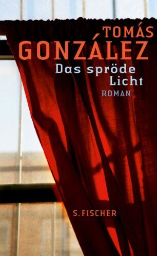 Tomás González - Das spröde Licht: Roman - Preis vom 30.09.2026 09:01:18 h
