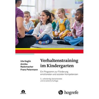 Verhaltenstraining im Kindergarten, Taschenbuch von Ute Koglin,Annika Rademacher,Franz Petermann, Hogrefe Verlag, 978-3-8017-2826-7