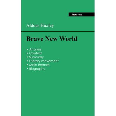 Succeed all your 2026 exams: Analysis of the novel of Aldous Huxley's Brave New World, Taschenbuch von Aldous Huxley, Exams Books, 978-2-7593-1632-8
