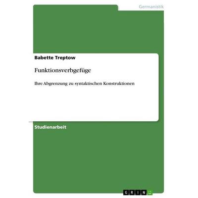 Funktionsverbgefüge, Taschenbuch von Babette Treptow, GRIN, 978-3-640-67098-7