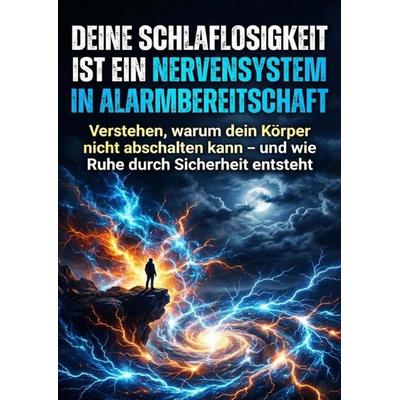 Deine Schlaflosigkeit ist ein Nervensystem in Alarmbereitschaft, Taschenbuch von Kilian Jung, Epubli, 978-3-565-20698-8