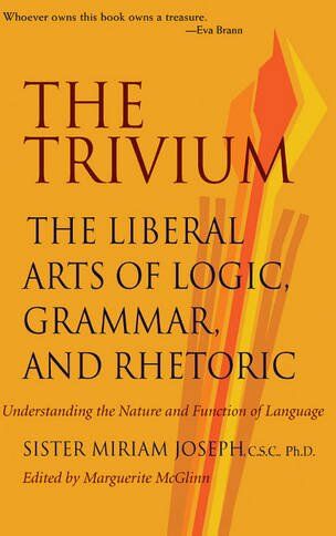 Joseph, Sister Miriam - The Trivium: The Liberal Arts of Logic, Grammar, and Rhetoric - Preis vom 16.10.2026 11:41:07 h