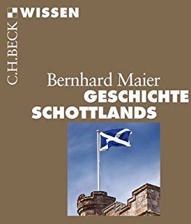 Bernhard Maier - Geschichte Schottlands - Preis vom 09.10.2026 07:28:09 h