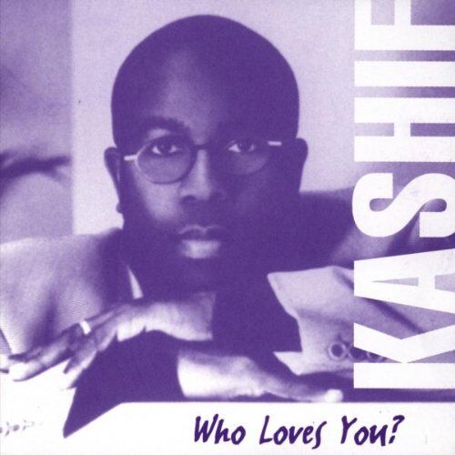 Kashif - Who Loves You? - Preis vom 08.10.2026 07:26:42 h