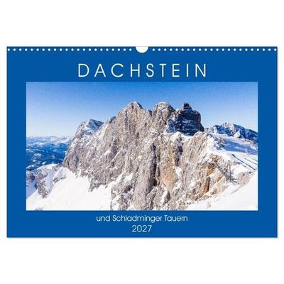 Dachstein und Schladminger Tauern (Wandkalender 2027 DIN A3 quer), CALVENDO Monatskalender