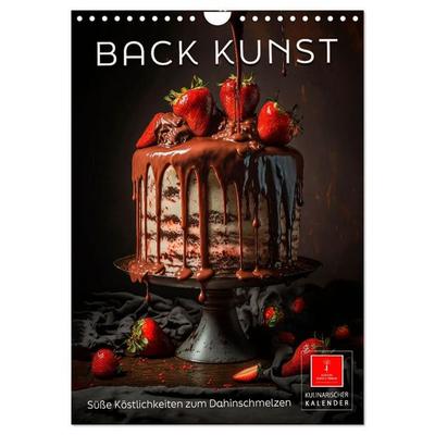 Back Kunst - Süße Köstlichkeiten zum Dahinschmelzen (Wandkalender 2027 DIN A4 hoch), CALVENDO Monatskalender