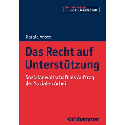 Das Recht auf Unterstützung, Taschenbuch von Harald Ansen, Kohlhammer, 978-3-17-036700-5