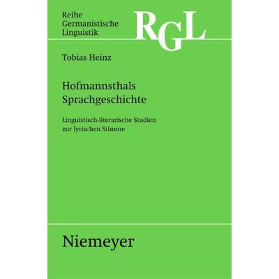 Hofmannsthals Sprachgeschichte, Gebundene Ausgabe von Tobias Heinz, De Gruyter, 978-3-484-31284-5