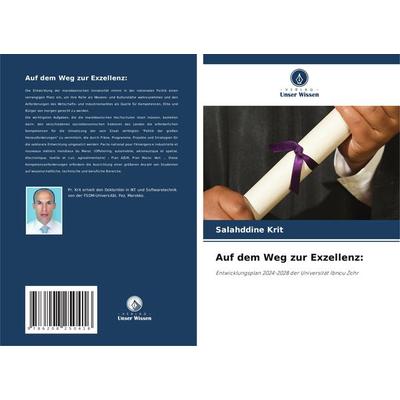 Auf dem Weg zur Exzellenz:, Taschenbuch von Salahddine Krit, Verlag Unser Wissen, 978-620-8-25041-6