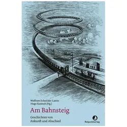 Am Bahnsteig, Belletristik von Hugo Ramnek, Wolfram Schneider-Lastin