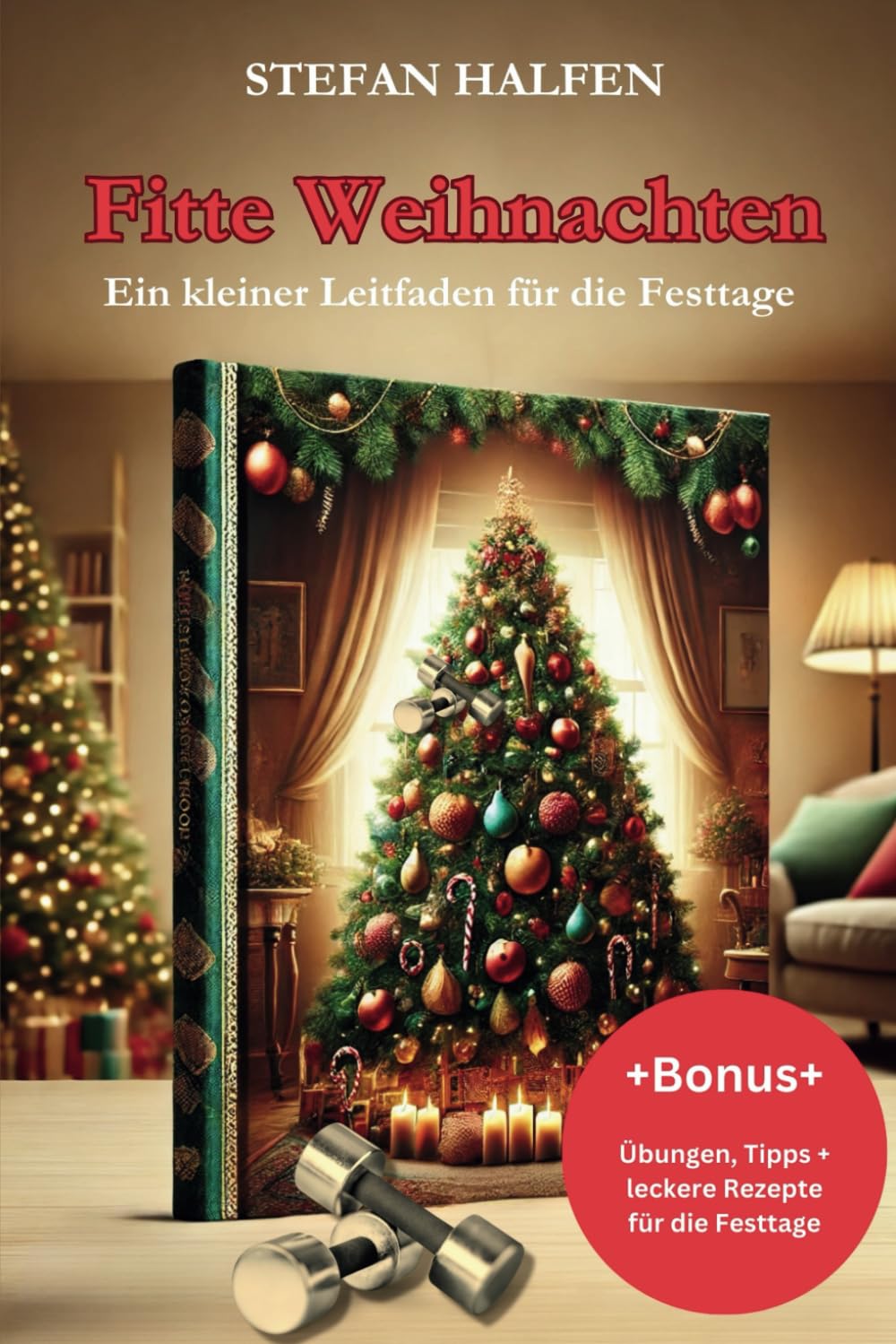 Fitte Weihnachten: Ein kleiner Leitfaden für die Festtage (Fit durch das Jahr) - Preis vom 09.10.2026 07:28:09 h