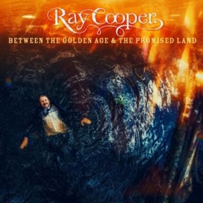 Between The Golden Age & The Promised Land(Golden - Ray Cooper, Vinyl