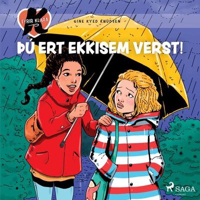K fyrir Klara 22 - Þú ert ekki sem verst! - Line Kyed Knudsen, Audio, 9788726862034