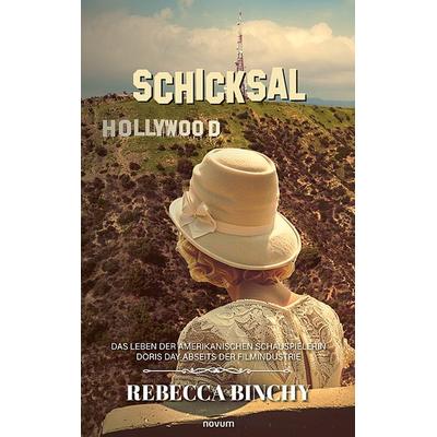 Schicksal Hollywood, Gebundene Ausgabe von Rebecca Binchy, Novum Verlag, 978-3-99130-437-1