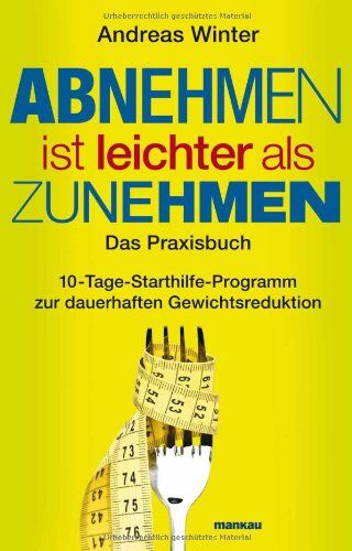 Andreas Winter - Abnehmen ist leichter als Zunehmen. Das Praxisbuch: 10-Tage-Starthilfe-Programm zur dauerhaften Gewichtsreduktion. Mit Audio-CD - Preis vom 30.09.2026 09:01:18 h