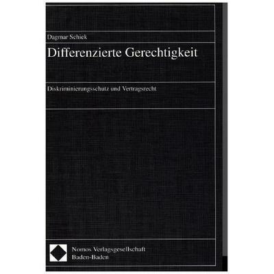 Differenzierte Gerechtigkeit, Taschenbuch von Dagmar Schiek, Nomos, 978-3-7890-6907-9