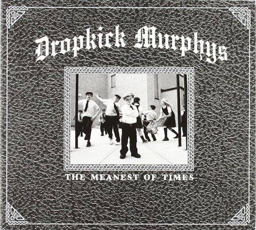 Dropkick Murphys - The Meanest of Times - Preis vom 08.10.2026 07:26:42 h
