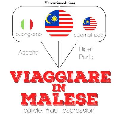 Viaggiare in malese - JM Gardner, Audio, 9782821118300