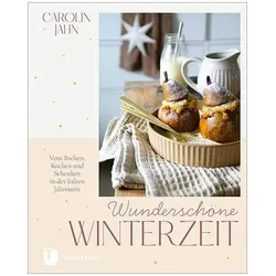 Wunderschöne Winterzeit, Ratgeber von Carolin Jahn