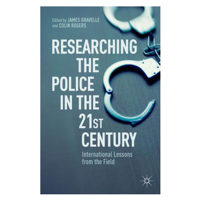 Palgrave Macmillan Uk Researching the Police in the 21st Century: International Lessons from the Field (Englisch, Hardcover, C. Rogers, J. Gravelle) (34352602)