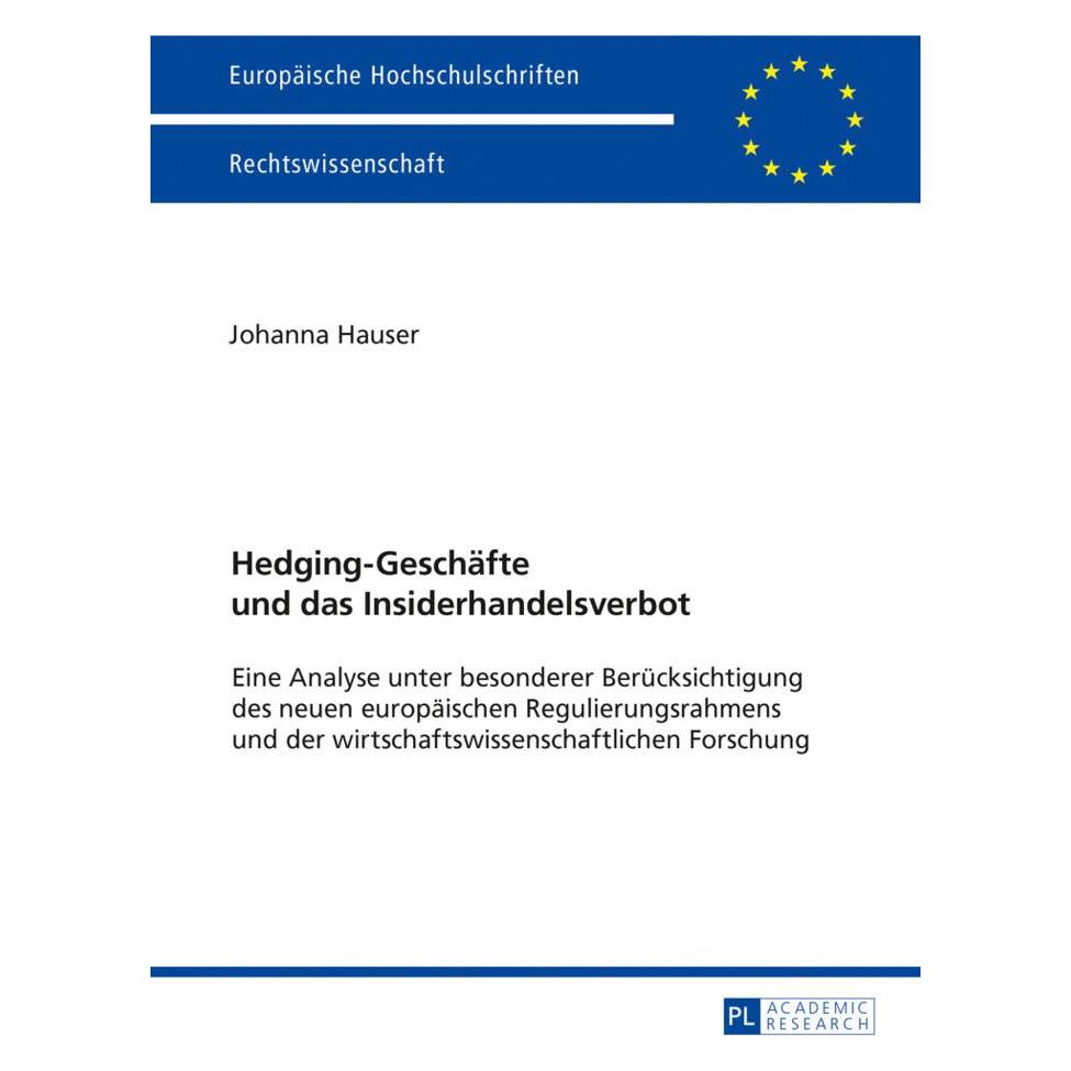 Peter Lang Hedging-Geschäfte und das Insiderhandelsverbot (Deutsch, Softcover, Johanna Hauser) (9273476)