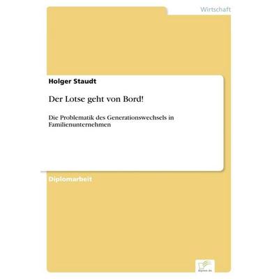 Der Lotse geht von Bord!, Taschenbuch von Holger Staudt, GRIN, 978-3-8386-8923-4