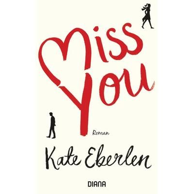 Miss you, Taschenbuch von Kate Eberlen, Diana