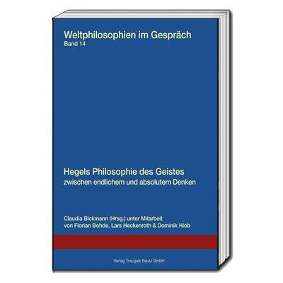 Hegels Philosophie des Geistes zwischen endlichem und absolutem Denken, Taschenbuch von , Traugott Bautz, 978-3-95948-151-9