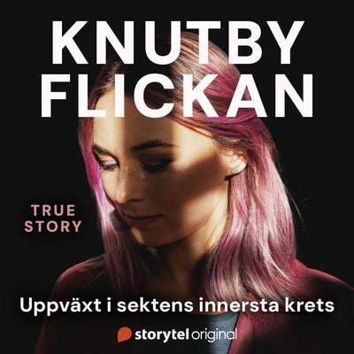 Knutbyflickan - Livet i sektens innersta krets - Linnéa Kuling, Audio, 9789179914363