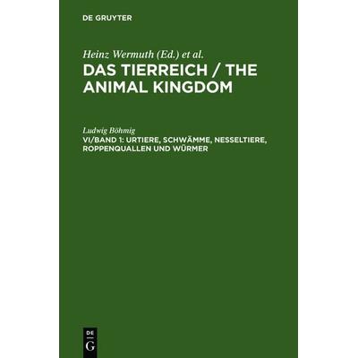 Urtiere, Schwämme, Nesseltiere, Roppenquallen und Würmer, Gebundene Ausgabe von Ludwig Böhmig, De Gruyter, 978-3-11-102467-7