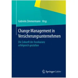 Change Management in Versicherungsunternehmen, Fachbücher von Gabriele Zimmermann