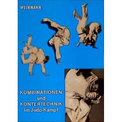 Kombinationen und Kontertechnik im Judo-Kampf, Taschenbuch von Wolfgang Weinmann, Weinmann Verlag, 978-3-87892-003-8