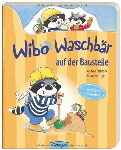 Susanne Lütje - Wibo Waschbär auf der Baustelle - Preis vom 18.10.2026 15:28:09 h