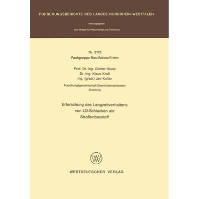 Erforschung des Langzeitverhaltens von LD-Schlacken als Straßenbaustoff, Taschenbuch von Günter Blunk, VS Verlag für Sozialwissenschaften,