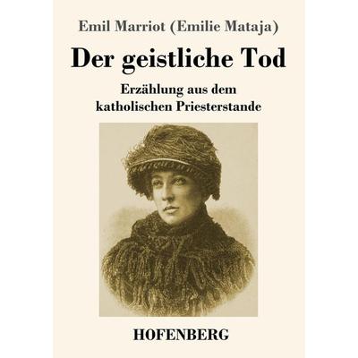Der geistliche Tod, Taschenbuch von Emil Marriot, BoD - Books on Demand, 978-3-7437-4196-6