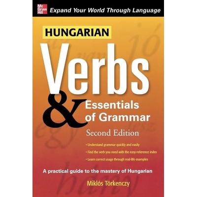 Hungarian Verbs & Essentials of Grammar, Taschenbuch von Miklos Torkenczy, Mcgraw Hill Higher Education, 978-0-07-149802-9